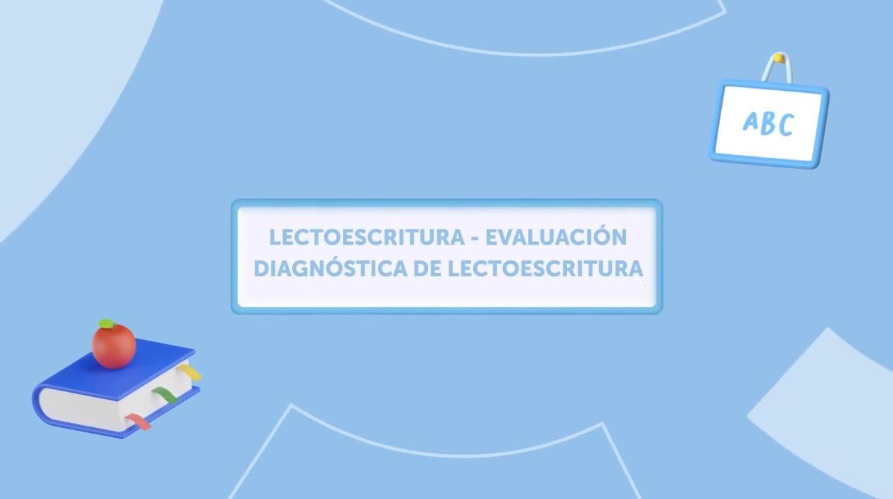 Imagen del recurso de Cápsula #2: Evaluación diagnóstica de lectoescritura emergente