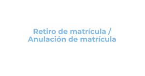 Imagen del recurso de Retiro de Matrícula - Anulación de una matrícula