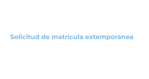 Imagen del recurso de Solicitud de matrícula extemporánea