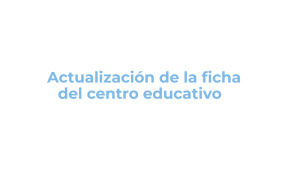 Imagen del recurso de Actualización de la ficha del Centro Educativo