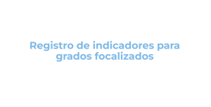 Imagen del recurso de Registro de Indicadores para grados focalizados