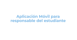 Imagen del recurso de Aplicación Móvil para responsable del estudiante